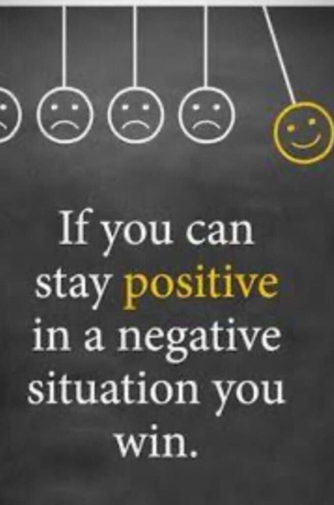 Always stay positive